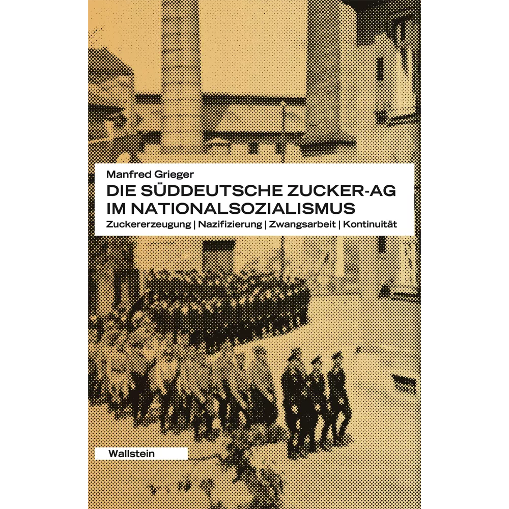 Die Süddeutsche Zucker-AG im Nationalsozialismus